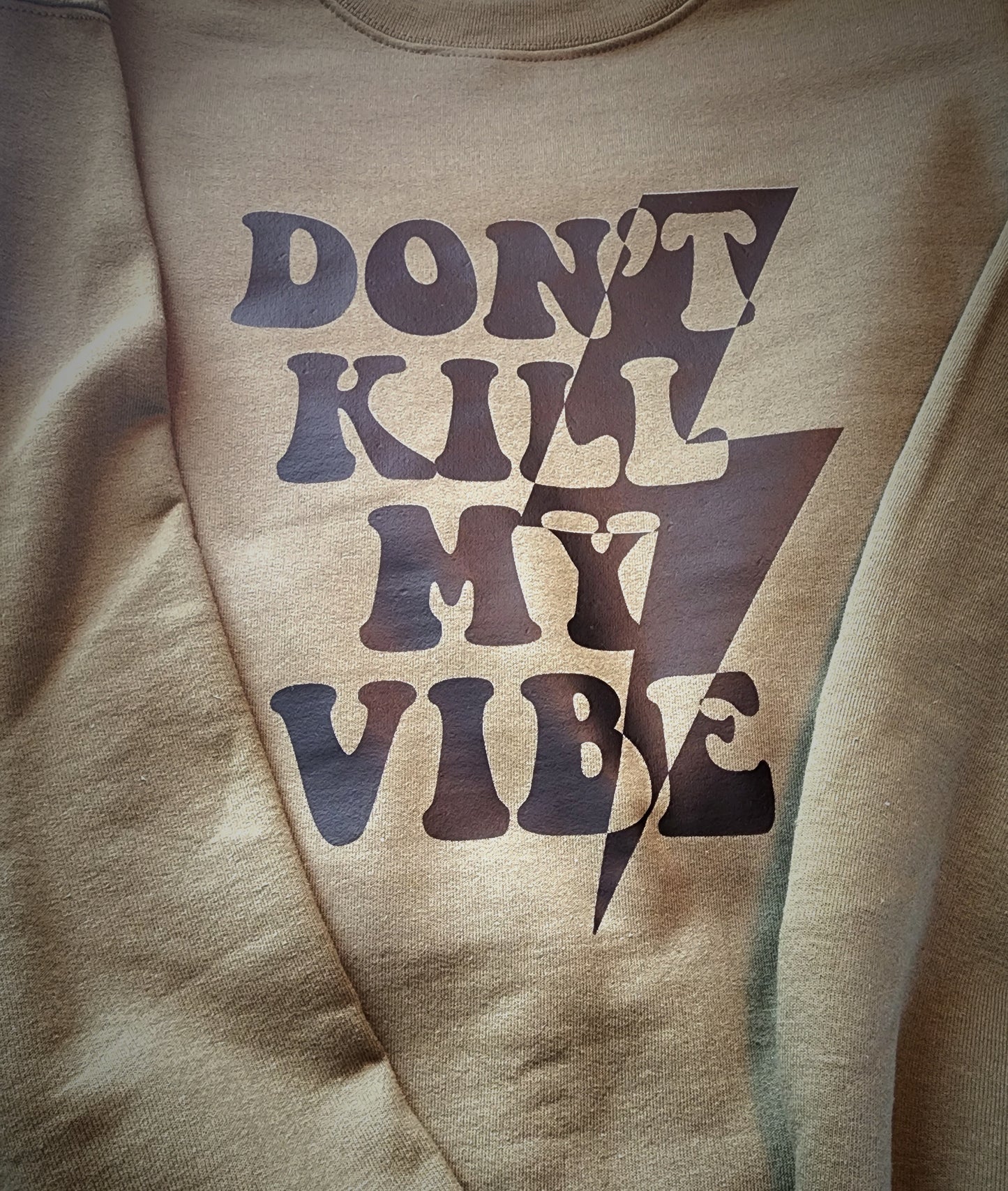 Don't kill my vibe crewneck